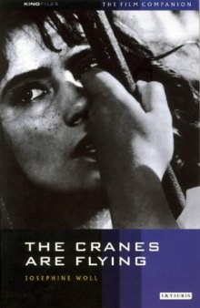 The Cranes Are Flying: The Film Companion (KINOfiles Film Companion)  