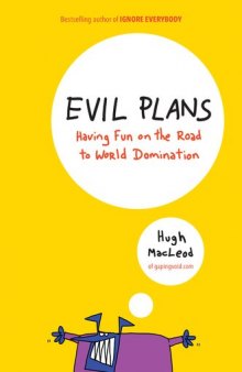 Evil Plans: Having Fun on the Road to World Domination  