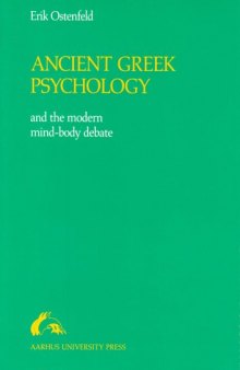 Ancient Greek Psychology and the Modern Mind-Body Debate