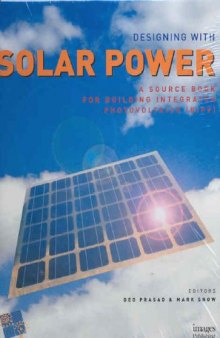 Designing With Solar Power: A source book for building integrated photovoltaics (BIPV)