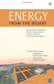 Energy from the Desert: Very Large Scale Photovoltaic Systems: Socio-economic, Financial, Technical and Environmental Aspects