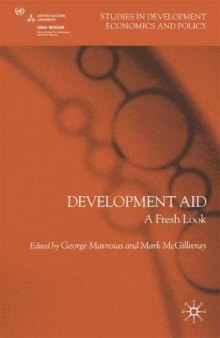 Development Aid: A Fresh Look (Studies in Development Economics and Policy)
