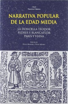 Narrativa popular de la Edad Media - La Doncella Teodor, Flores y Blancaflor, París y Viana  