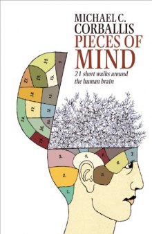 Pieces of Mind: 21 Short Walks Around the Human Brain