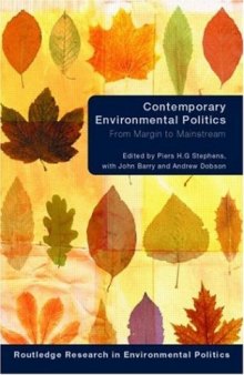 Contemporary Environmental Politics: From Margins to Mainstream (Routledge Research in Environmental Politics)