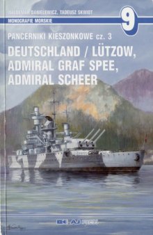 Pancerniki Kieszonkowe, cz. III. ''Deutschland'', ''Lutzow'', ''Admira