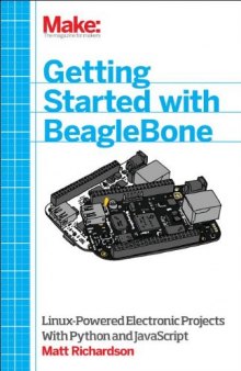 Getting Started with BeagleBone: Linux-Powered Electronic Projects With Python and JavaScript