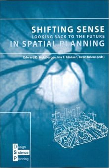 Shifting Sense: Looking Back to the Future in Spatial Planning (Design science planning) (Design Science Planning)