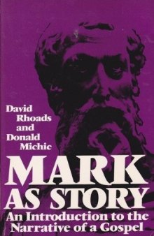 Mark As Story: An Introduction to the Narrative of a Gospel