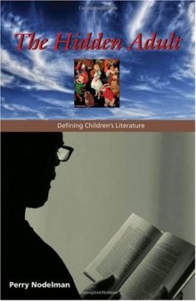The Hidden Adult: Defining Children's Literature