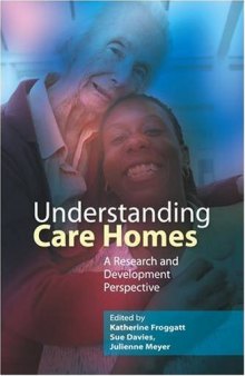 Understanding Care Homes: A Research and Development Perspective  