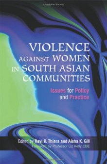 Violence Against Women in South Asian Communities: Issues for Policy and Practice  