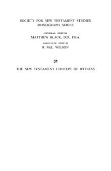 The New Testament Concept of Witness (Society for New Testament Studies Monograph Series)