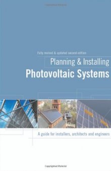 Planning and Installing Photovoltaic Systems: A Guide for Installers, Architects and Engineers 