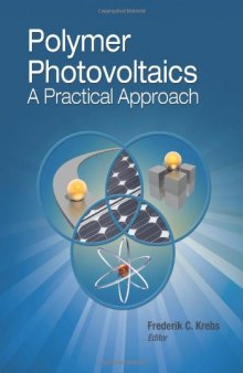 Polymer Photovoltaics: A Practical Approach (SPIE Press Monograph Vol. PM175)
