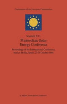 Seventh E.C. Photovoltaic Solar Energy Conference: Proceedings of the International Conference, held at Sevilla, Spain, 27–31 October 1986