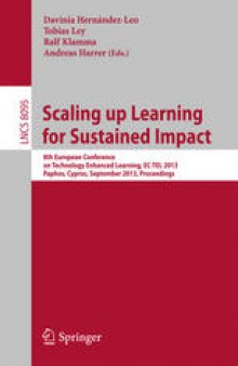 Scaling up Learning for Sustained Impact: 8th European Conference, on Technology Enhanced Learning, EC-TEL 2013, Paphos, Cyprus, September 17-21, 2013. Proceedings