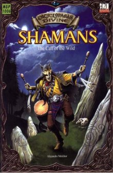 Encyclopaedia Divine: Shamans The Call Of The Wild (d20 System)