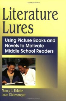 Literature Lures: Using Picture Books and Novels to Motivate Middle School Readers