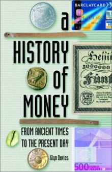 A History of Money: From Ancient Times to Present Day