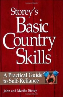 Storey’s Basic Country Skills: A Practical Guide to Self-Reliance  