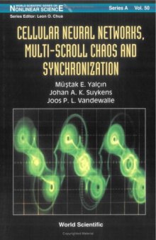 Cellular Neural Networks, Multi-Scroll Chaos And Synchronization (World Scientific Series on Nonlinear Science)