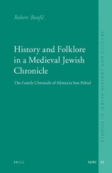 History and Folklore in a Medieval Jewish Chronicle: The Family Chronicle of Ahima'az Ben Paltiel