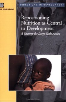 Repositioning Nutrition as Central to Development: A Strategy for Large Scale Action (Directions in Development)