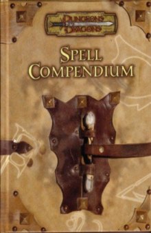 Spell Compendium (Dungeons & Dragons d20 3.5 Fantasy Roleplaying)