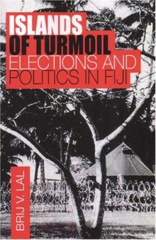 Islands in Turmoil: Elections and Politics in Fiji