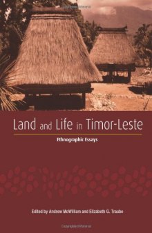 Land and life in Timor-Leste : ethnographic essays  