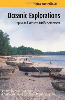 Oceanic Explorations: Lapita and Western Pacific Settlement (Terra Australis, 26)