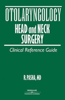 Otolaryngology - Head & Neck Surgery: Clinical Reference Guide 