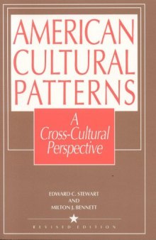 American cultural patterns: a cross-cultural perspective