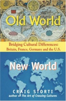 Old World, New World: bridging cultural differences : Britain, France, Germany, and the U.S.