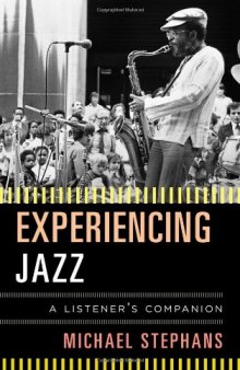Experiencing jazz : a listener's companion