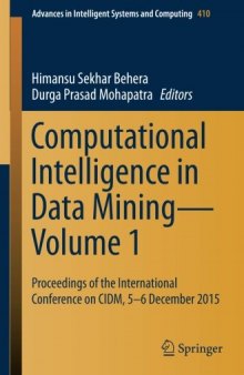 Computational Intelligence in Data Mining—Volume 1: Proceedings of the International Conference on CIDM, 5-6 December 2015