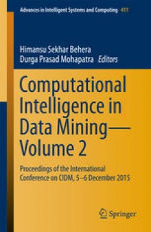 Computational Intelligence in Data Mining—Volume 2: Proceedings of the International Conference on CIDM, 5-6 December 2015