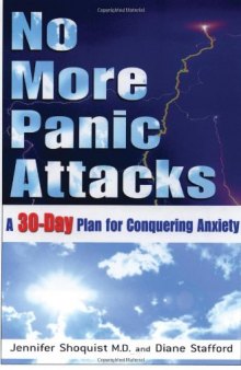 No More Panic Attacks: A 30-Day Plan for Conquering Anxiety  