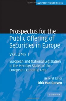 Prospectus for the Public Offering of Securities in Europe: Volume 1: European and National Legislation in the Member States of the European Economic Area (Law Practitioner Series)