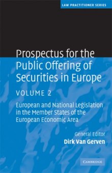 Prospectus for the Public Offering of Securities in Europe: Volume 2: European and National Legislation in the Member States of the European Economic Area (Law Practitioner Series) (v. 2)