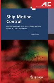 Ship Motion Control: Course Keeping and Roll Stabilisation Using Rudder and Fins