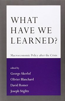 What Have We Learned?: Macroeconomic Policy after the Crisis