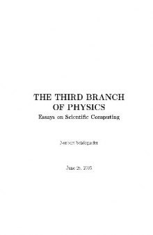 The Third Branch of Physics, Eassys in Scientific Computing