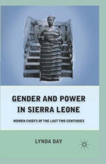 Gender and Power in Sierra Leone: Women Chiefs of the Last Two Centuries