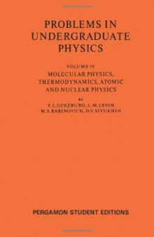 Molecular Physics, Thermodynamics, Atomic and Nuclear Physics. Problems in Undergraduate Physics