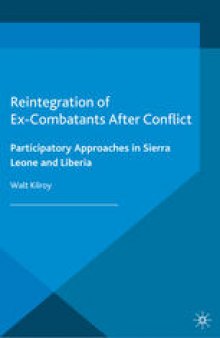 Reintegration of Ex-Combatants After Conflict: Participatory Approaches in Sierra Leone and Liberia