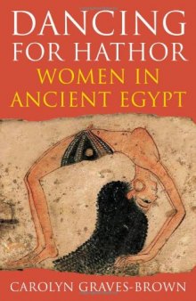 Dancing for Hathor: Women in Ancient Egypt  