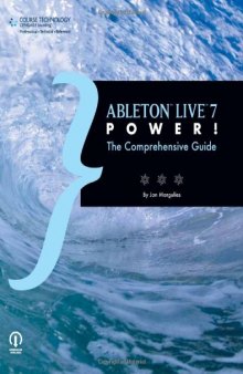 Ableton Live 7 Power the Comprehensive Guide  