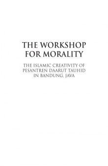 The workshop for morality: the Islamic creativity of Pesantren Daarut Tauhid in Bandung, Java
